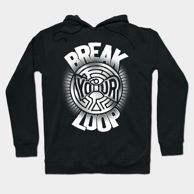 Break Your Loop Hoodie by DCLawrenceUK